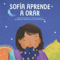 Sofía Aprende a Orar: Un libro para niños sobre Jesús y la oración
