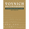 Voynich Reconsidered: The Most Mysterious Manuscript in the World