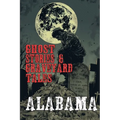 Ghost Stories & Graveyard Tales: Alabama