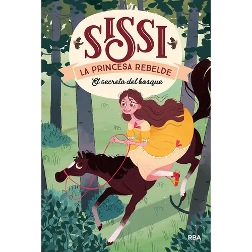 El Secreto del Bosque. Sissi, La Princesa Rebelde 1 / The Secret in the Forest