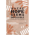 Where Hope Seems Impossible: A Pongo Youth Poetry Anthology
