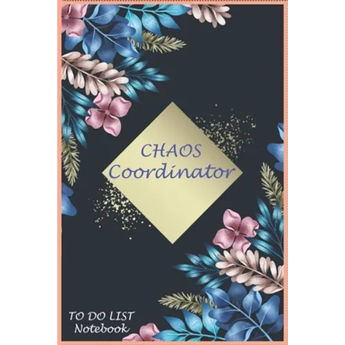 CHAOS Coordinator: To Do & Dot Grid Matrix: Modern Florals with Hand Lettering Art/ Matte Finish Cover / Size (6.0 x 9.0 Inch) 120 pages