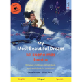 My Most Beautiful Dream - Mi sueño más bonito (English - Spanish): Bilingual children's picture book, with audiobook for download