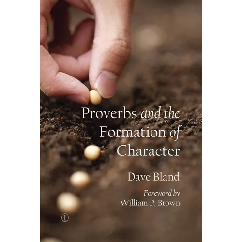 Proverbs and the Formation of Character