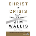Christ in Crisis?: Why We Need to Reclaim Jesus