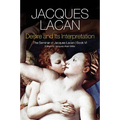 Desire and Its Interpretation: The Seminar of Jacques Lacan, Book VI