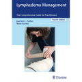 Lymphedema Management: The Comprehensive Guide for Practitioners