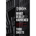 2008: What Really Happened