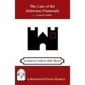 The Case of the Malverne Diamonds: An Inspector Anthony Slade Mystery