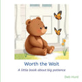 Worth the Wait: A little book about big patience