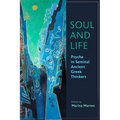 Soul and Life: Psyche in Seminal Ancient Greek Thinkers