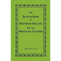 The Scotch-Irish in Northern Ireland and the American Colonies