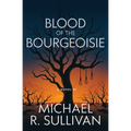Blood of the Bourgeoisie