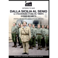 Dalla Sicilia al Senio: La straordinaria storia del tenente Giorgio De Sanctis