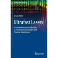 Ultrafast Lasers: A Comprehensive Introduction to Fundamental Principles with Practical Applications