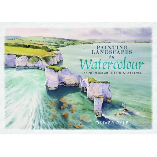 Painting Landscapes in Watercolour: Taking Your Art to the Next Level