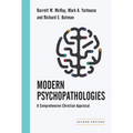 Modern Psychopathologies: A Comprehensive Christian Appraisal