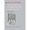The Scythe and the Rabbit: Simon de Colines and the Culture of the Book in Renaissance Paris