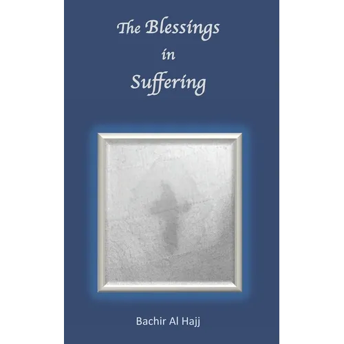 The Blessings in Suffering