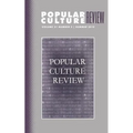 Popular Culture Review: Vol. 21, No. 2, Summer 2010