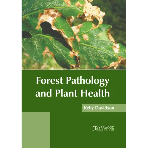 Forest Pathology and Plant Health