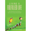 Living a Fulfilled Life: Self-Exploration and Personal Growth with Positive Psychotherapy after Prof. Dr. Nossrat Peseschkian