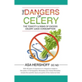 The Dangers of Celery: The Toxicity & Risks of Excess Celery Juice Consumption