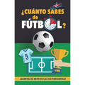 ¿Cuánto sabes de fútbol?: ¿Aceptas el reto de las 140 preguntas de fútbol? Un libro de fútbol para mayores y pequeños. Cuestionario de fútbol. Regalo