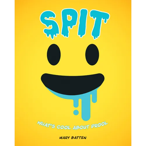 Spit: What's Cool about Drool