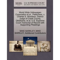 World Wide Volkswagen Corporation et al., Petitioners, V. Charles S. Woodson, District Judge of Creek County, Oklahoma, et al. U.S. Supreme Court Tran