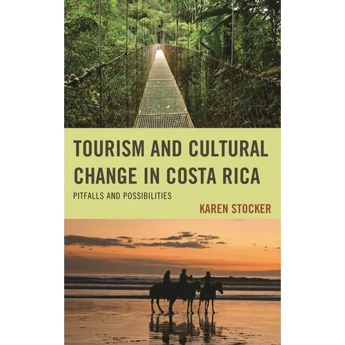 Tourism and Cultural Change in Costa Rica: Pitfalls and Possibilities