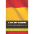 Patriotismo o Barbarie: Pensamiento Nacional Revolucionario
