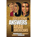 100 Questions and Answers about Arab Americans