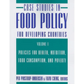 Case Studies in Food Policy for Developing Countries: Policies for Health, Nutrition, Food Consumption, and Poverty