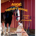 Augie the Therapy Doggie: A Dog's Tails of Friendship
