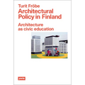 Architectural Policy in Finland: Architecture as Civic Education