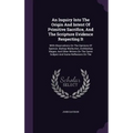 An Inquiry Into The Origin And Intent Of Primitive Sacrifice, And The Scripture Evidence Respecting It: With Observations On The Opinions Of Spencer,
