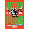 Better Dead Than Poor: Stories and Letters from Uncle D.B. Cooper