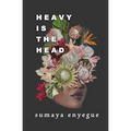 Heavy Is the Head