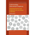 Understanding Educational Complexity: Integrating Practices and Perspectives for 21st Century Leadership
