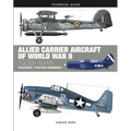 Allied Carrier Aircraft of World War II: 1939-1945