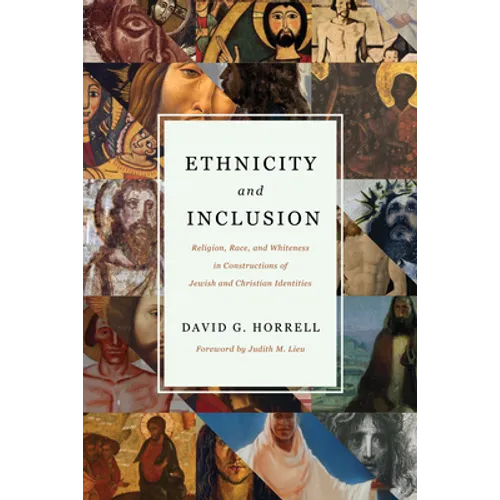 Ethnicity and Inclusion: Religion, Race, and Whiteness in Constructions of Jewish and Christian Identities