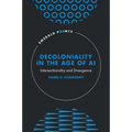 Decoloniality in the Age of AI: Intersectionality and Divergence