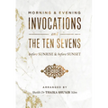 Morning & Evening Invocations and the Ten Sevens before Sunrise & before Sunset