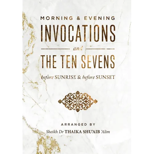 Morning & Evening Invocations and the Ten Sevens before Sunrise & before Sunset