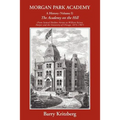 Morgan Park Academy: A History (Volume I)