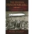 The Hidden Hindenburg: The Untold Story of the Tragedy, the Nazi Secrets, and the Quest to Rule the Skies