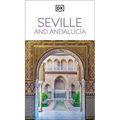 DK Seville and Andalucia: Must-See Sights. Culture & History. Detailed Maps & Tours. Covers Triana, Granada, & More