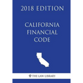 California Financial Code (2018 Edition)