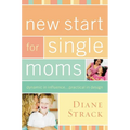 New Start for Single Moms Bible Study Participant's Guide